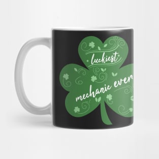 Luckiest mechanic Ever, St Patrick Day Gift for mechanic Mug